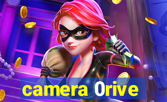 camera 0rive